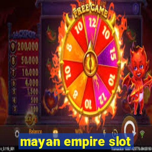 mayan empire slot